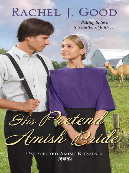 Title details for His Pretend Amish Bride by Rachel J. Good - Available